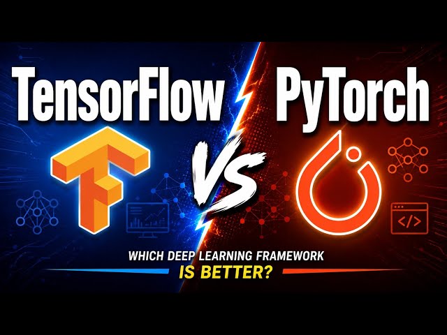 TensorFlow vs PyTorch: Which Deep Learning Framework is Better? | Uplatz