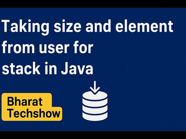 Taking User Input in Stack | Java Stack Tutorial for Beginners 🚀 | Bharat Tech Show