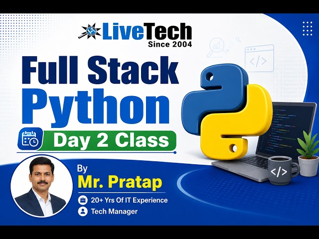 Full Stack Python | Day 2 | LiveTech Software Training
