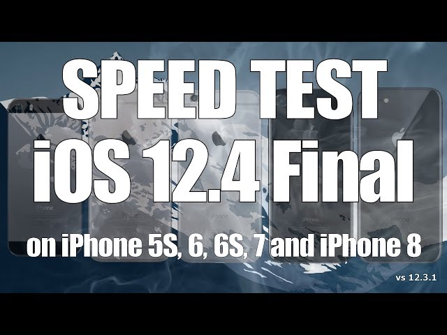 Speed Test : iOS 12.4 Final vs iOS 12.3.1 (Build 16G77)