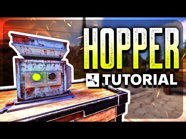 Rust Electricity Simplified: How to Use the Hopper Effectively