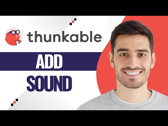 How To Add Sound Effects Using Thunkable (Step-by-step)