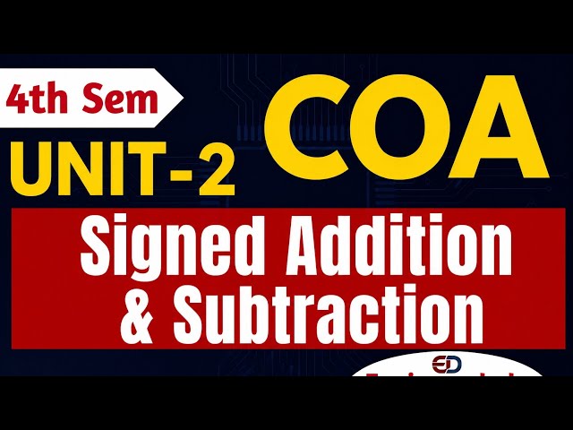 Signed Addition & Subtraction | COA Unit-2 | Computer Arithmetic | 4th Sem