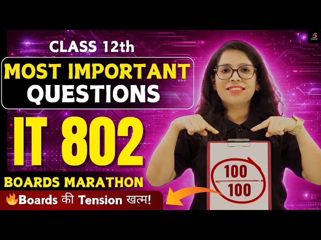 🚀Class 12 IT 802🔥Most Important Questions |PYQ + Sample Paper|💯Boards 2026 Live Marathon| Barkha Mam