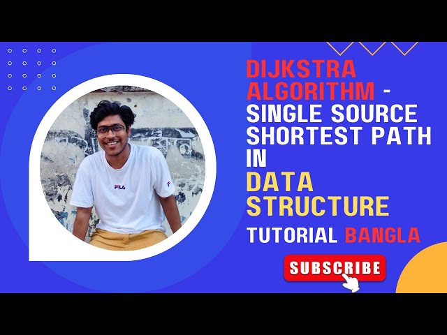 Dijkstra Algorithm in Data Structure |Single Source Shortest Path |Greedy Method in Bangla Tutorial