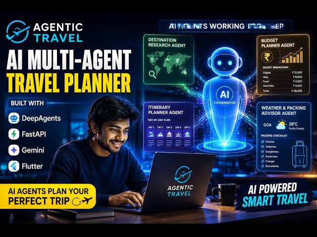 Agentic Travel – AI Multi-Agent Travel Planner | DeepAgents + FastAPI + Gemini + Flutter
