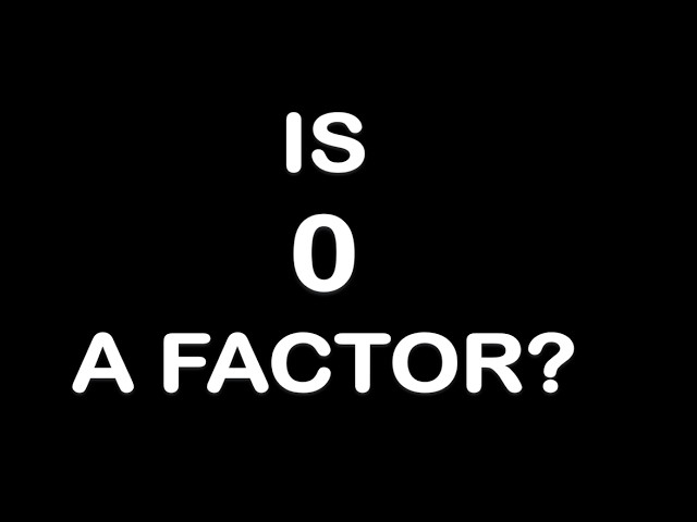 What is a Factor? | Definition + Conditions + Examples | Can 0 Be a Factor?