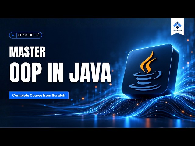 Master OOP in Java – Complete Course from Scratch | Ep. 3