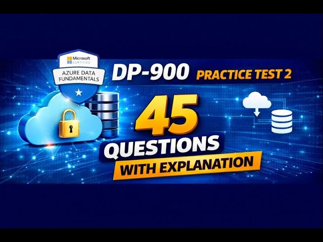 Microsoft Azure Data Fundamentals DP-900 Practice Test 2 | 45 Questions with Explanation