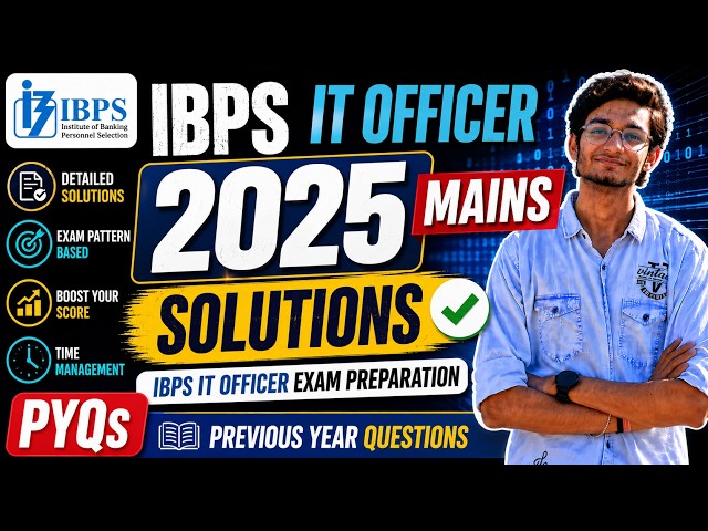 IBPS IT Officer 2025 Mains Solutions | IBPS IT Officer Exam Preparation | PYQs