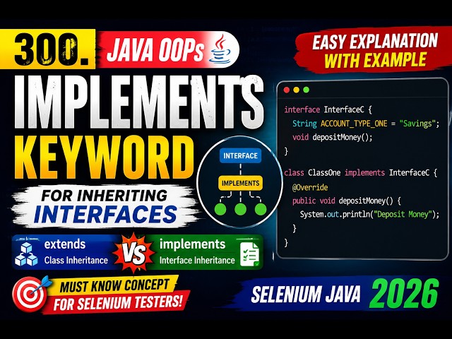 300. Using implements keyword in Java for inheriting interfaces (Selenium Java 2026)