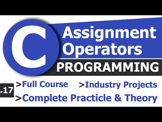 #17 Assignment Operators In C Programming | Complete C Tutorial