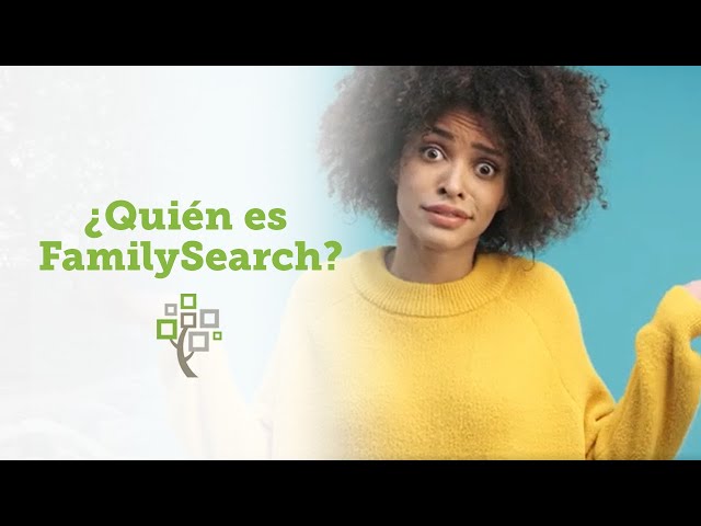 ¿Quién es FamilySearch?