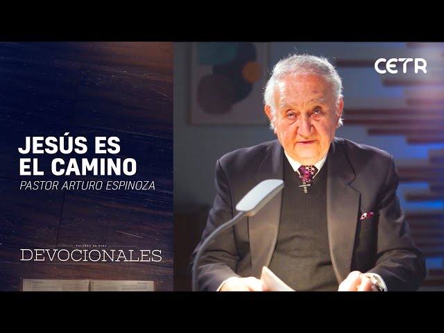 Devocional / Jesús es el camino - Pastor Arturo Espinoza
