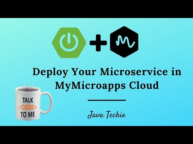 Microservice - Cloud Deployment using Mymicroapps | SpringBoot | Java Techie