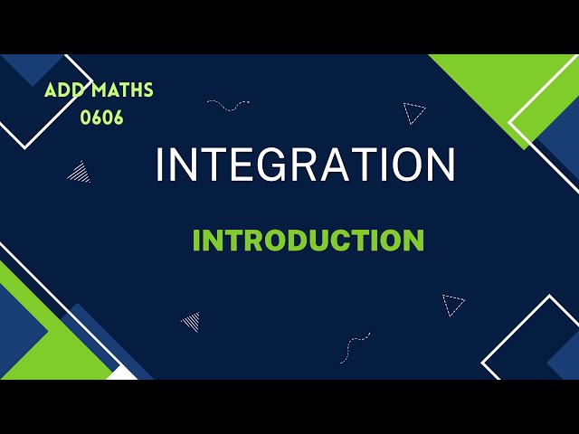 IGCSE | Add Maths | 0606 | Introduction To Integration
