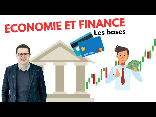 Les bases de l'économie et la finance