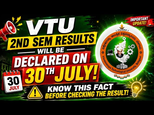 VTU 2nd SEM RESULTS ANNOUNCEMENT ON 30TH JULY KNOW THIS