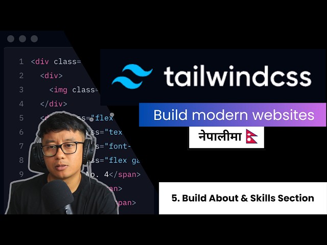 Tailwind CSS Tutorial #5 - Build About & Skills Section