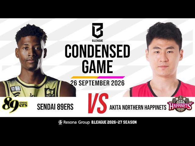 Sendai 89Ers vs. Akita Northern Happinets - Condensed Game