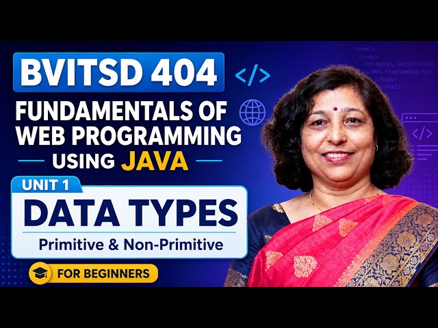 2. Java Data Types Explained | Primitive & Non-Primitive Data Types | BVITSD 404 Unit 1