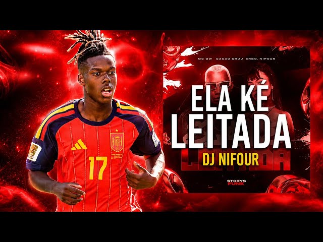 Nico Williams ❯ DJ Nifour - "ELA KÉ LEITADA" ► Skills Word Cup 2026ᴴᴰ