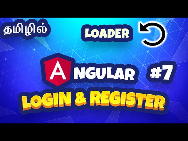 Angular Login & Register in Tamil - 7 - Loading spinner on API call | Button disable
