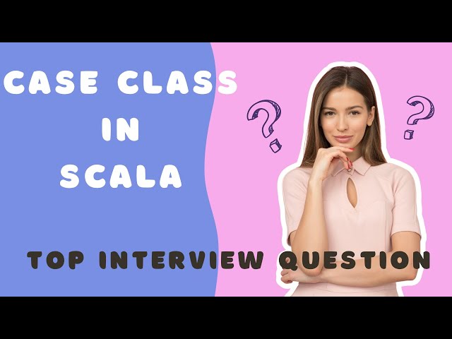 Scala Case Classes Explained | Common Interview Question Answered!