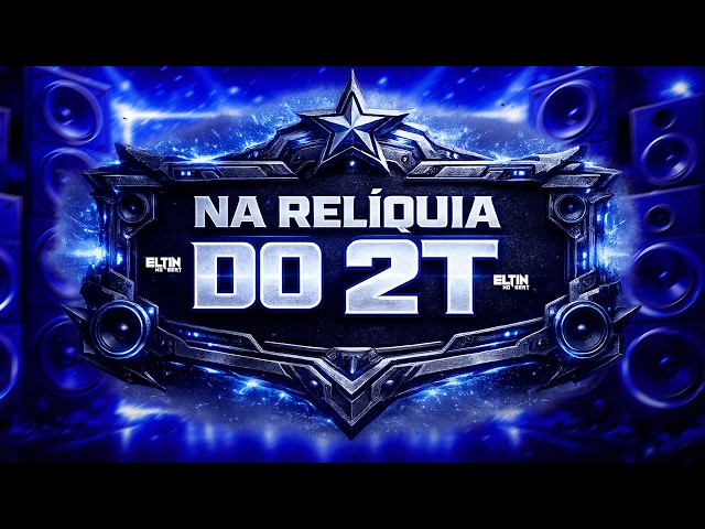 NA RELÍQUIA DO 2T - REMIX PISEIRO FUNK COM GRAVE - PROD.@eltinnobeat  (SEM PREOCUPAÇÃO) MC TUTO