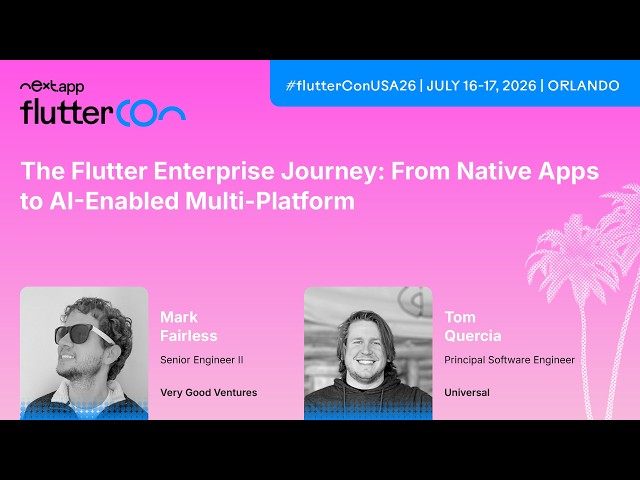 From Native Apps to AI-Enabled Multi-Platform - Mark Fairless & Tom Quercia | Fluttercon USA 2026