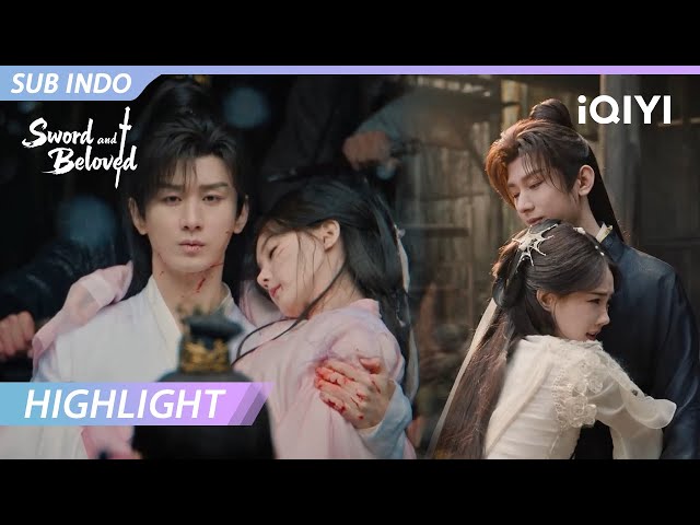 【Highlight】Dia melawan seluruh sekte demi menyelamatkannya | Sword and Beloved | iQIYI Indonesia