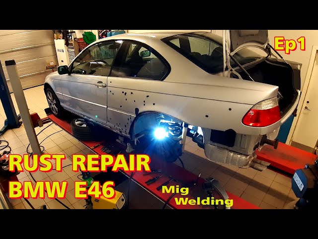 BMW E46 Rust Repair Ep1