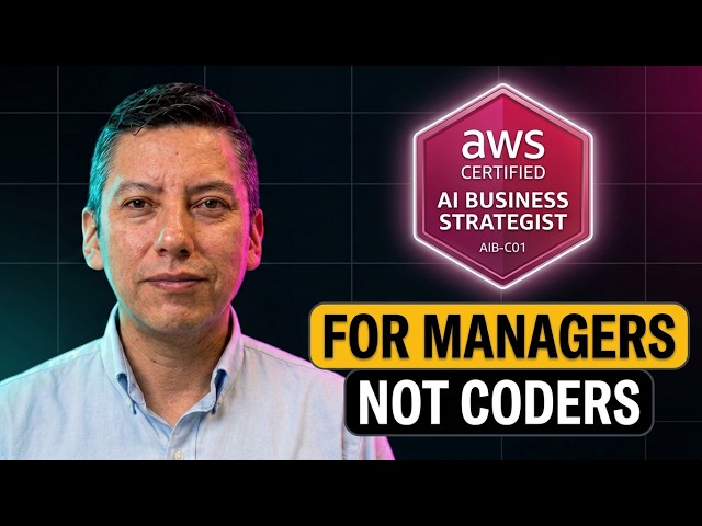 AWS AI Business Strategist (AIB-C01): what it is and who it's for | Course 1