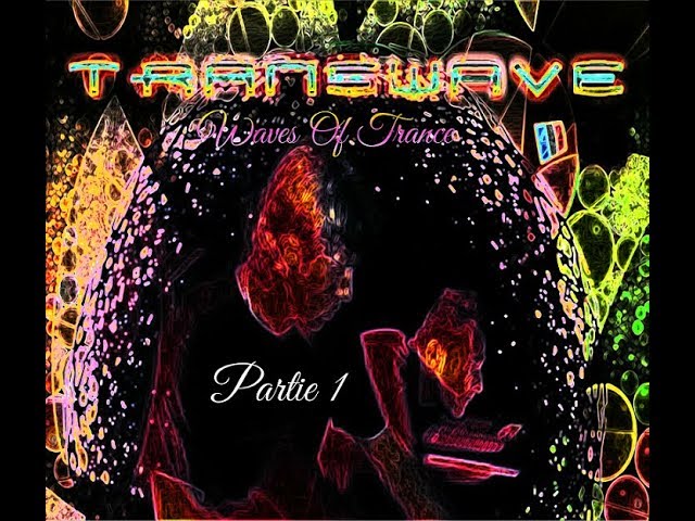Transwave - (Our) Waves Of Trance [Partie 1: The Tropical MDMA Mix]