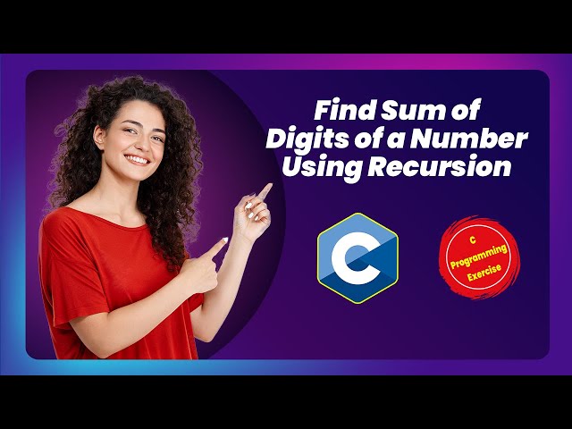 Find Sum of Digits of a Number Using Recursion – C Programming Exercise
