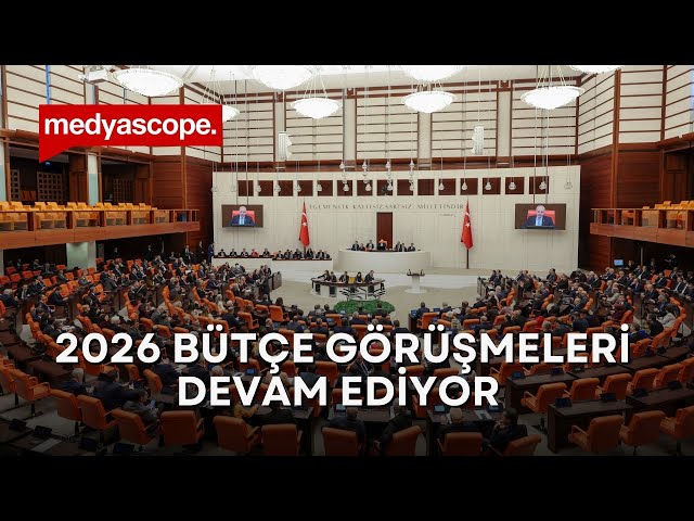 TBMM Genel Kurulu'nda 2026 bütçe görüşmeleri sürüyor | 8. Gün #CANLI