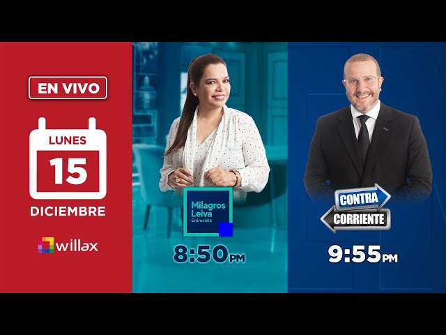 Willax en vivo - MILAGROS LEIVA ENTREVISTA - CONTRACORRIENTE - 15/12/2025 | Willax