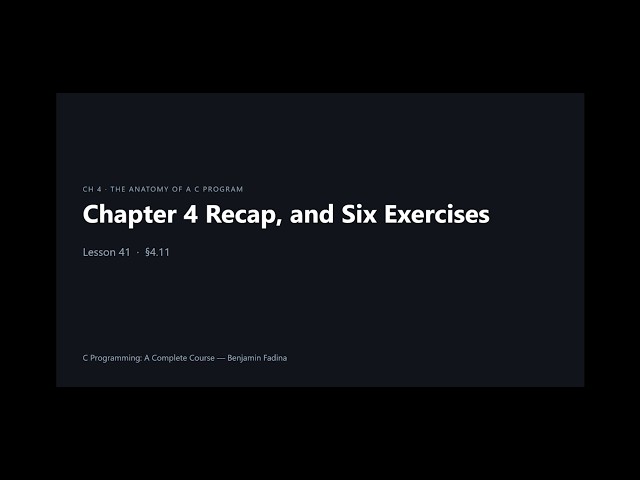C Programming #41 — Chapter 4 Recap, and Six Exercises