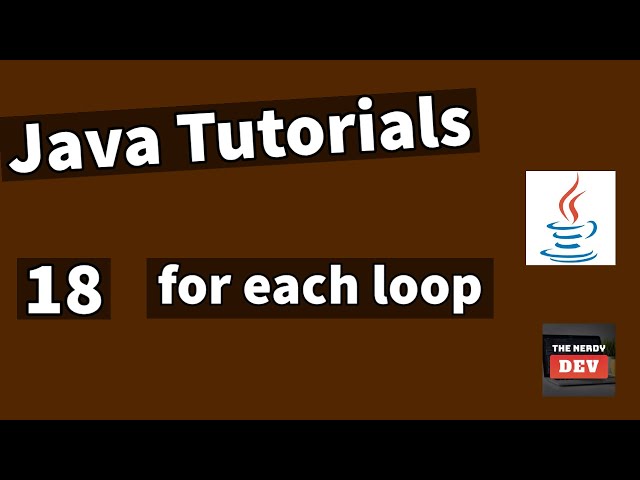 Java Tutorials - for each loop - #18