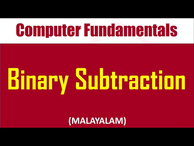 Binary arithmetic | Binary subtraction| Computer fundamentals - chapter 1| Malayalam tutorial