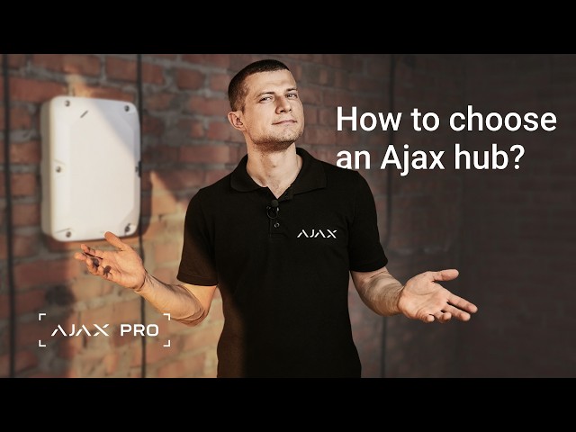 Installer's guide: 7 points to consider when choosing an Ajax hub
