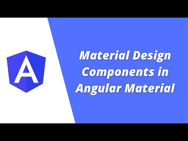 Material Design Components in Angular Material