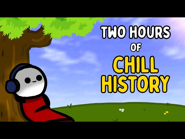 Two Hours of Chill History Facts To Forget About Life [No AI]