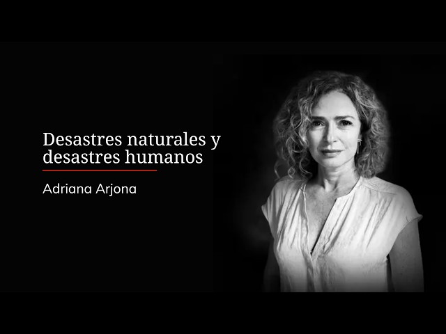 Natural disasters and human disasters | CAMBIO