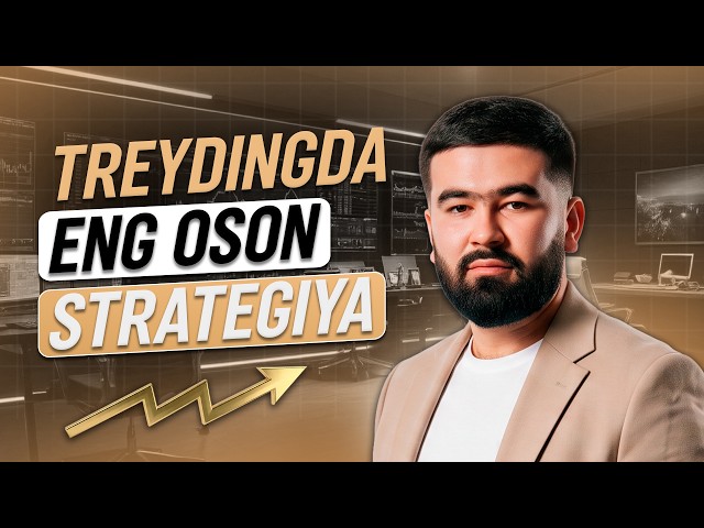 TREYDINGDA ENG OSON STRATEGIYA | Akhmed Karimov