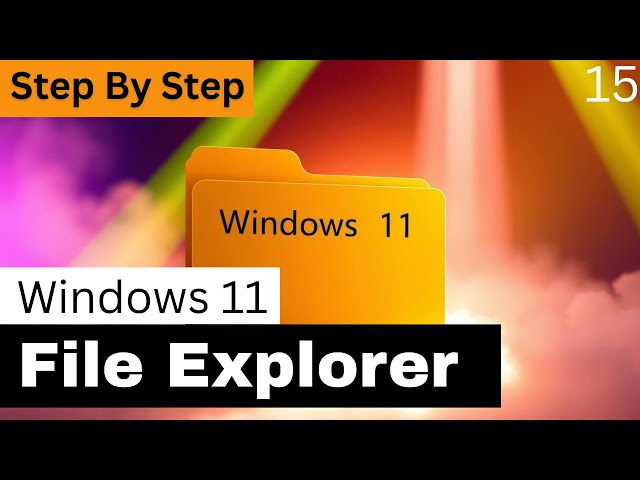 Windows 11 File Explorer Full Tutorial | Complete Guide to Manage Files Like a Pro