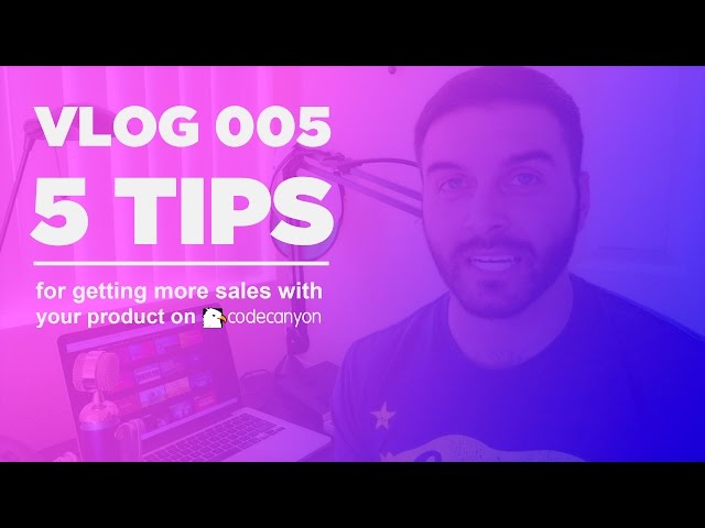 Vlog 005 - 5 Tips to Getting More Sales on Codecanyon