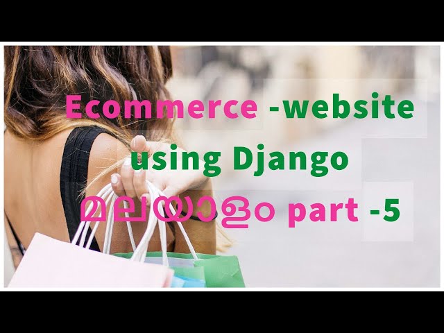 Python Django tutorials for beginners in Malayalam||ECommerce -website part -5