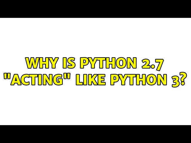 Why is python 2.7 "Acting" like python 3?