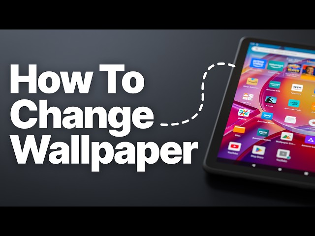 How to Change Wallpaper on Amazon Fire Tablet